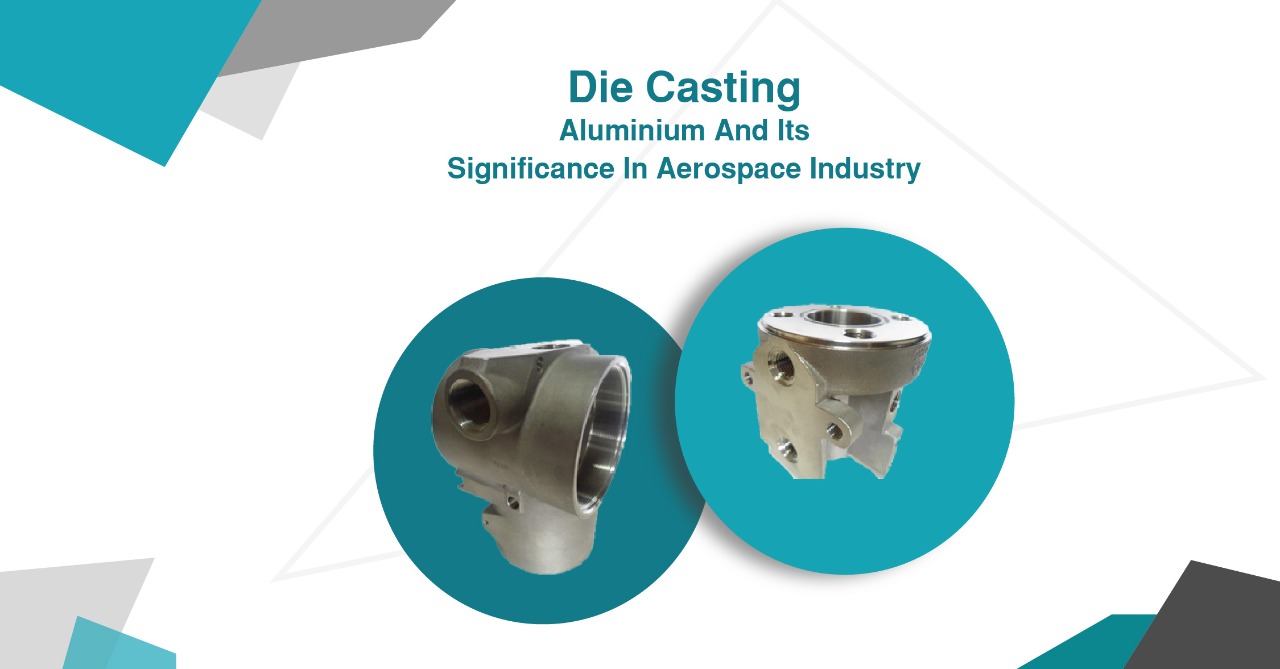 Die Casting Aluminium and Its Significance in Aerospace Industry Gemsons