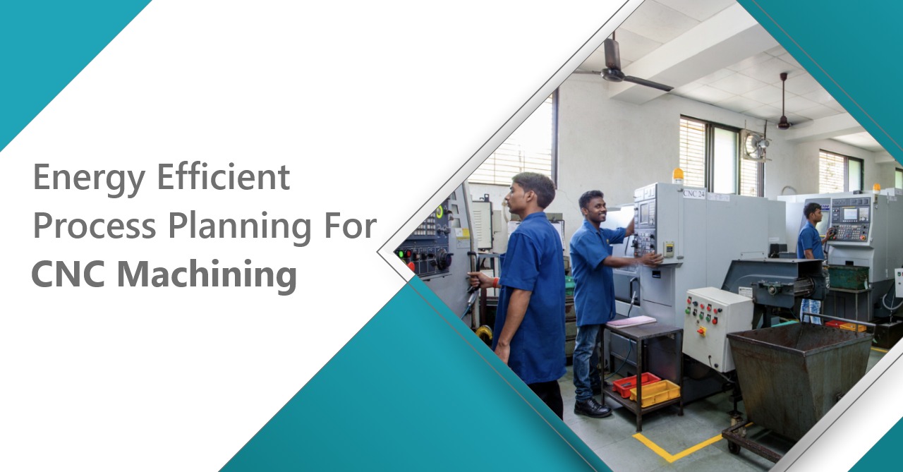 Planning For CNC Machining