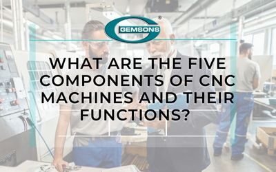 What Are The Five Components Of Cnc Machines And Their Functions?