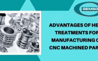 Advantages of Heat Treatments for Manufacturing of CNC Machined Parts